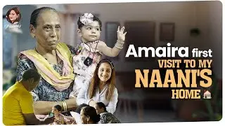 Amaira's first visit to my Naani's Home | Masuma Ali Reza | Masuma's World | Mumbai Vlog