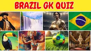 How Much Do You Know About Brazil? | BR General Knowledge Quiz & Trivia