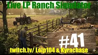 Loip104 & Kyra Live LP Ranch Simulator - #041