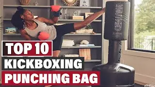 Best Punching Bag for Kickboxing In 2025- Top 10 Punching Bag for Kickboxings Review