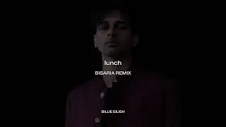 Billie Eilish - Lunch (Bisaria Remix)