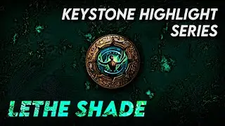 LETHE SHADE - Keystone Highlight Series | Path of Exile