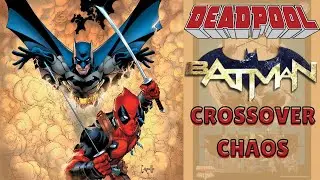 DC AND MARVEL BACK TOGETHER AGAIN - DEADPOOL/BATMAN #1 REVIEW