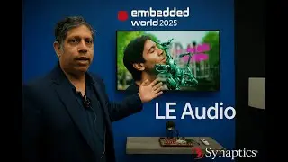 Synaptics LE Audio at Embedded World 2025: 4382 Triple Combo Chip, Bluetooth, LC3 Codec, Thread IoT