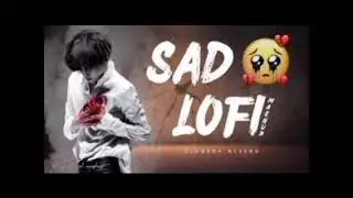 Heart Broken Sad Lofi Songs 💔Hindi lofi Emotional Sad songs/Alone Mood Off Mix 2025🎶#sadlofi#Breakup