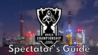 A Spectator's Guide to the 2020 League of Legends World Championships