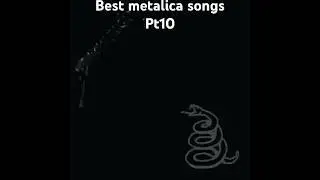 Best metalica songs pt 10#heavymetal #rock #metalica #metallicarock #wmusic #musicforgamers #black