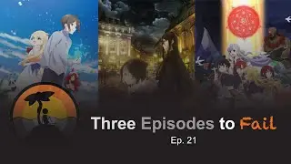 Three Episodes to Fail Ep. 21 – Jitsu wa Ore, Lord El-Melloi II's Case Filess, Saikyou Onmyouji