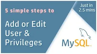 Add/Edit User and Privileges in MySQL