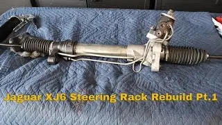 Jaguar XJ6 Power Steering Rack Rebuild Pt.1