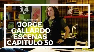 ● Jorge Gallardo | Escenas Capitulo 50