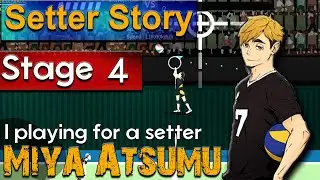 The Spike Setter Story. Miya Atsumu. Stage 4 Passing. I play as a setter. Volleyball 3x3