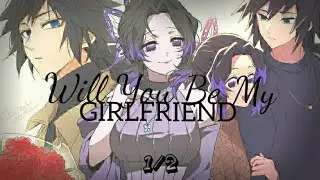 •Will You Be My GIRLFRIEND• 1/2 | Twoshot | Giyushino texting story #kny#stories 