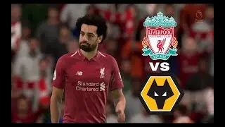 LIVERPOOL VS WOLVES | GAMEPLAY | FIFA 19 | PS4 PRO