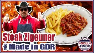 Steak Zigeuner wie Made in GDR | den Klassiker nach DDR Gastst&auml;tten Rezept kochen | Grill Five-0 🤠🥩