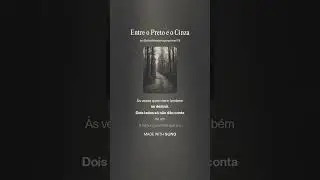 Entre o Preto e o Cinza