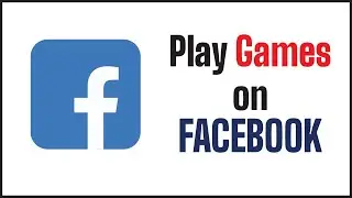 How To Play Games On Facebook App | Play Games With Friends Facebook