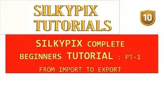 COMPLETE OVERVIEW for beginners : SILKYPIX DEVELOPER STUDIO PRO 10 TUTORIAL. ( See Description)