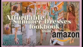 AMAZON SUMMER 2019 LOOKBOOK: AFFORDABLE SUMMER DRESSES TO GET NOW