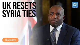 UK Renews Syria Relations with Foreign Secretary's Damascus Visit | Dawn News English