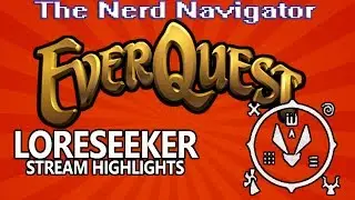 Everquest Loreseeker (Livestream HIGHLIGHTS)