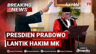 BREAKING NEWS - Presiden Prabowo Lantik Wamenkeu Juda Agung dan Ambil Sumpah Hakim MK Adies Kadir