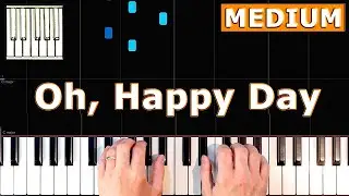 Oh, Happy Day - Piano Tutorial MEDIUM