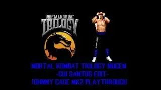 Mortal Kombat Trilogy MUGEN (Gui Santos Edit) RELEASE! - Johnny Cage MK2 Playthrough