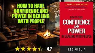 How to Have Confidence and Power in Dealing with People - Book Summary