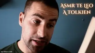 ASMR Lectura Inaudible y Susurrada para Relajarse y Dormir / Te leo Los Hijos de Húrin de Tolkien.