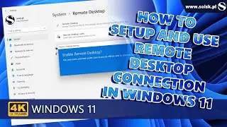 How to setup Remote Desktop Connection in Windows 11 and  how to  use Remote Desktop Connection.