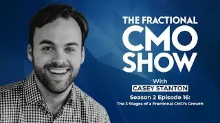 The 3 Stages of a Fractional CMO's Growth