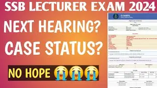 SSB LECTURER EXAM 2024 NEXT HEARING DATE || CASE STATUS || SSB ODISHA