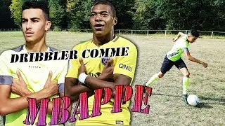 COMMENT DRIBBLER COMME KYLIAN MBAPPE !