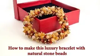 How to make this luxury bracelet with natural stone beads
