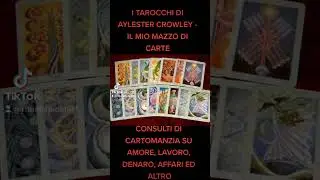 I TAROCCHI DI AYLESTER CROWLEY - IL MIO MAZZO DI CARTE