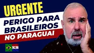 Perigo para Brasileiros que Chegam no Paraguai!