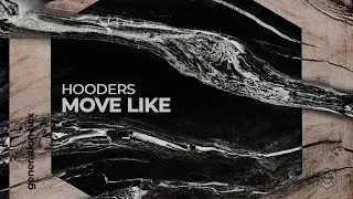 Hooders - Move Like (Official Audio)