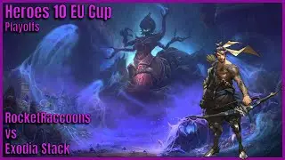 RocketRaccoons vs Exodia Stack - Playoffs - Heroes 10 EU Cup - HoTS Esports