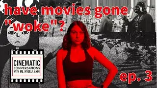 The Politics of Film | CINEMATIC CONVERSATIONS | Episode 3