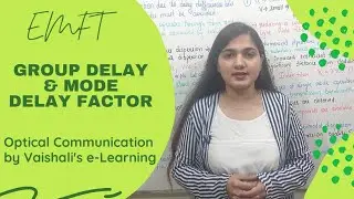 Group Delay & Mode Delay Factor | L 24 | Optical Communication