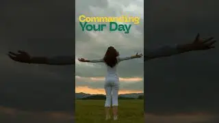 &ldquo;Commanding Your Day: Protection, Faith, and Spiritual Strength
