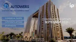 AJ Towers - Gulberg Greens - Apartments, Shops and Offices - Construction Update - September 2021