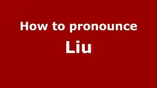 How do you say Liu in Malaysia? Malaysian pronunciation of Liu - Pronounce Names