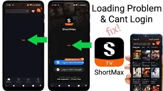 ShortMax Loading Problem || Cant Login in ShortMax App Not Working FIX