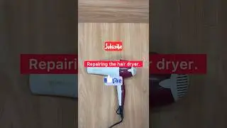 Repairing the hair dryer. #education #tvdoctor #electronics #energydistribution #hairdryer #repair