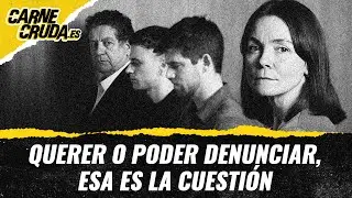 T11x47 - Querer o poder denunciar, esa es la cuestión (CARNE CRUDA)