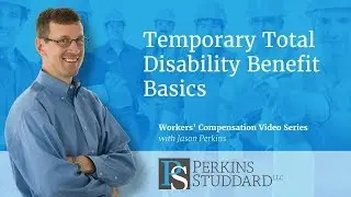 Temporary Total Disability Benefit Basics