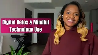 Digital Detox & Mindful Technology Use | Reclaim Your Time, Peace & Focus