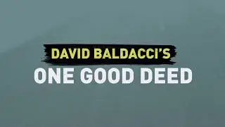 One Good Deed by David Baldacci - Book Trailer